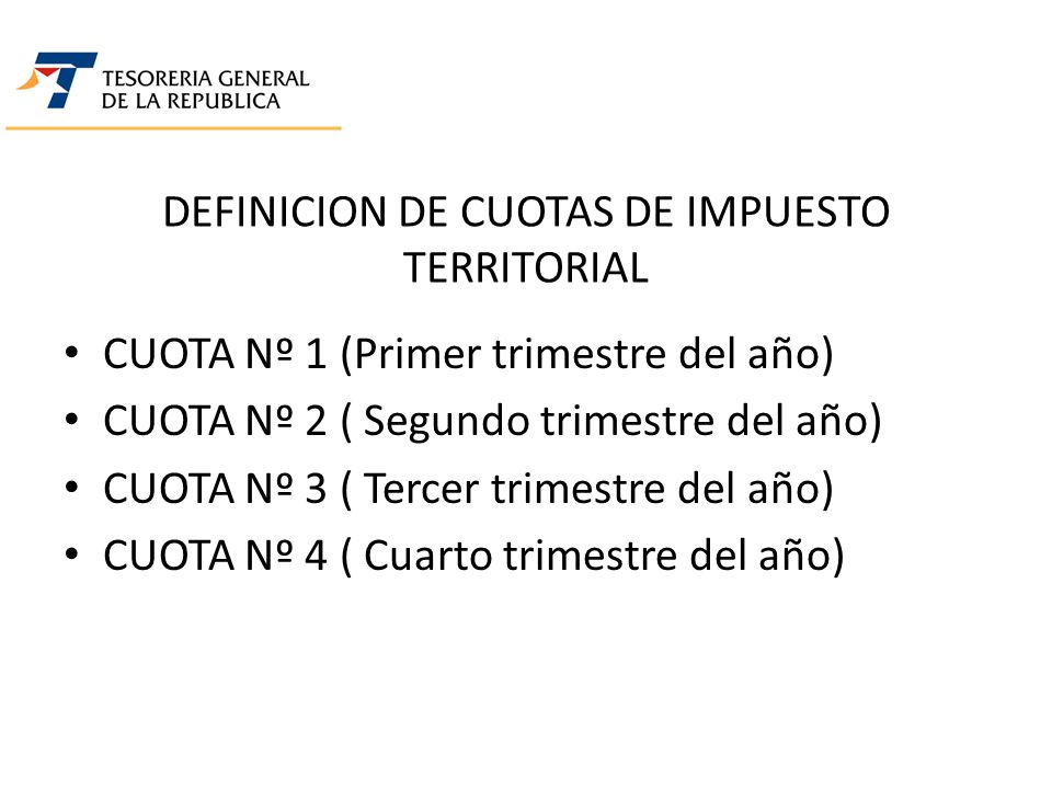 DEFINICION DE CUOTAS DE IMPUESTO TERRITORIAL