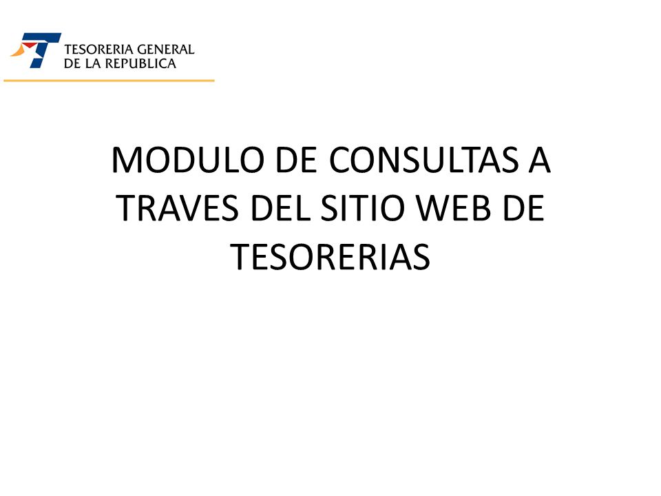 MODULO DE CONSULTAS A TRAVES DEL SITIO WEB DE TESORERIAS