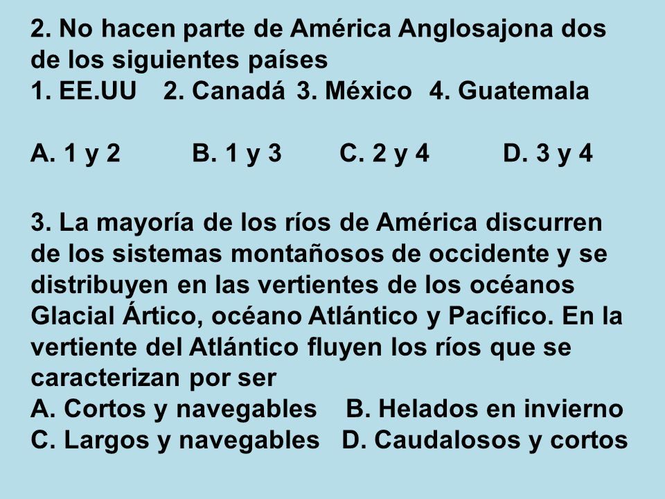 2. No hacen parte de América Anglosajona dos de los siguientes países