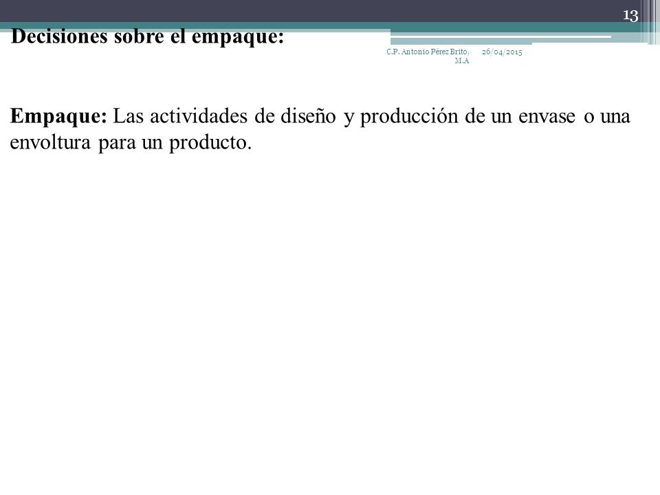 Decisiones sobre el empaque: