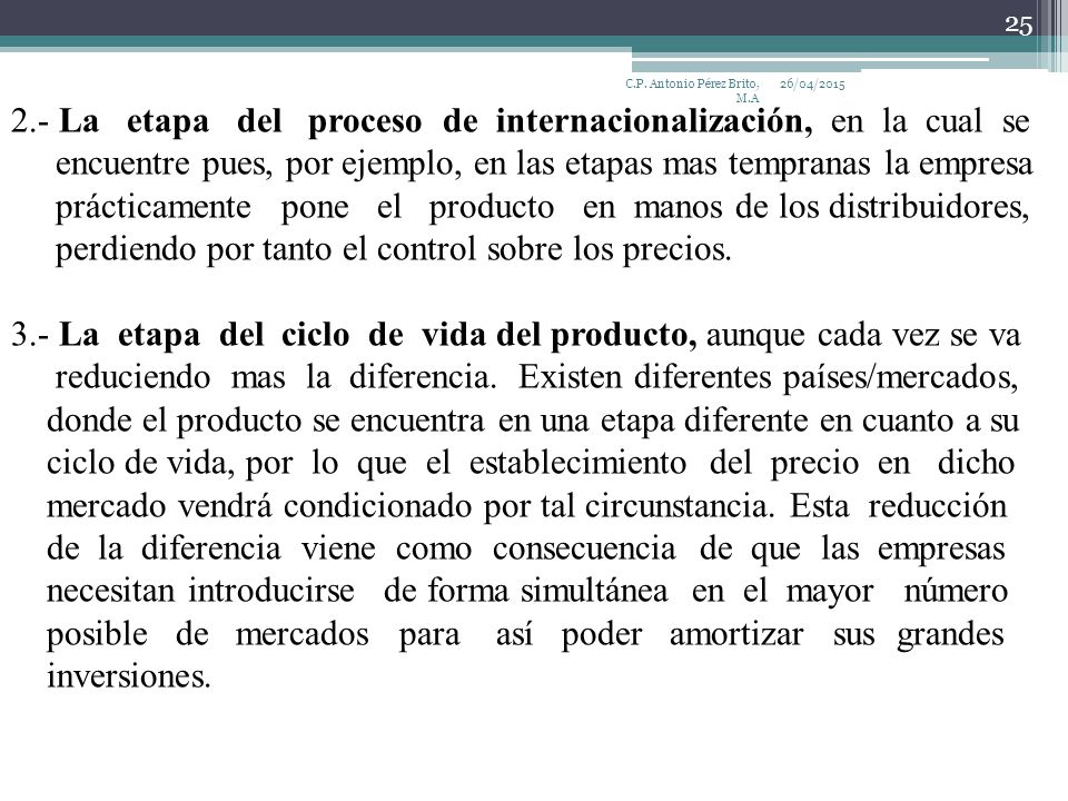 2.- La etapa del proceso de internacionalización, en la cual se