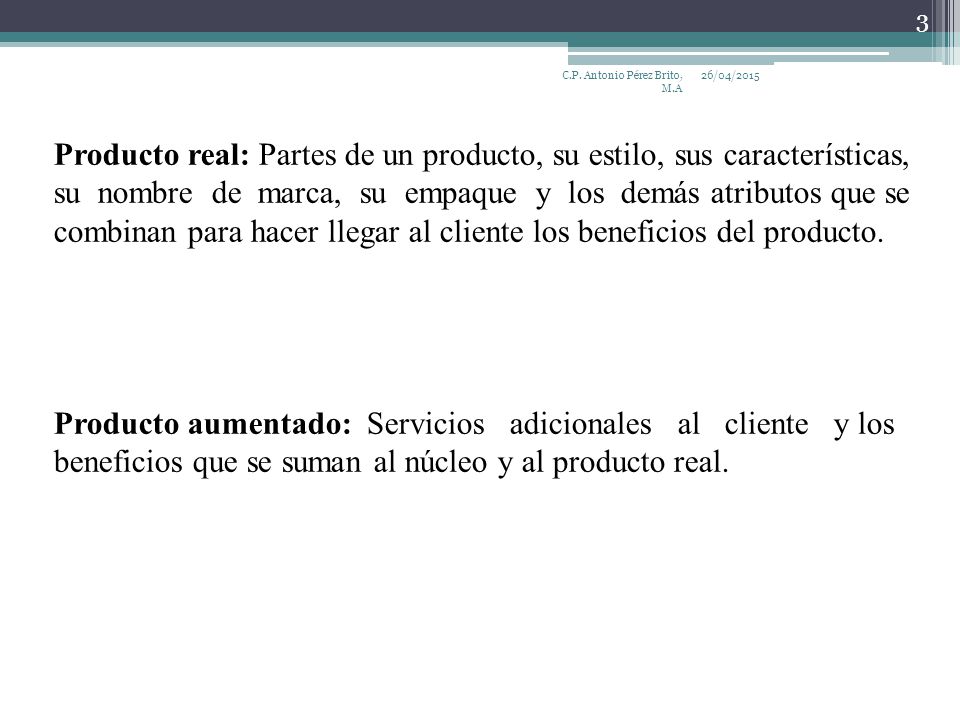 Producto real: Partes de un producto, su estilo, sus características,