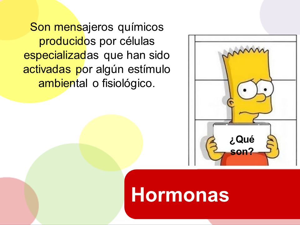 Son mensajeros químicos producidos por células especializadas que han sido activadas por algún estímulo ambiental o fisiológico.