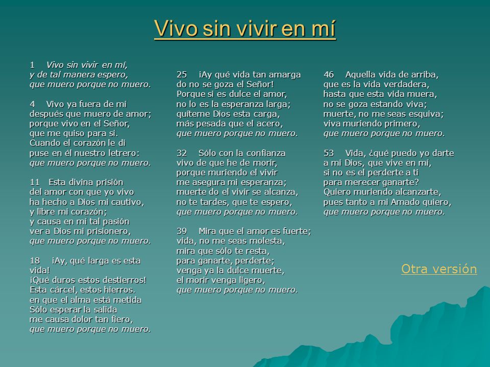 Vivo sin vivir en mí Otra versión 1 Vivo sin vivir en mí,