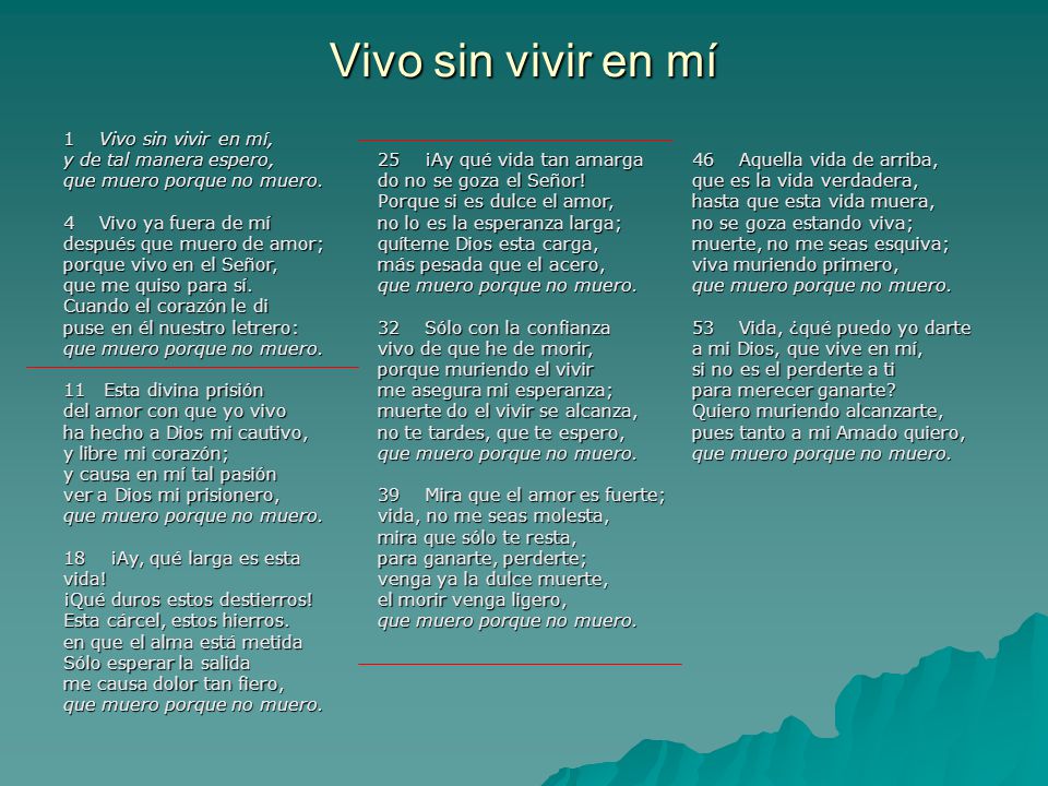 Vivo sin vivir en mí 1 Vivo sin vivir en mí, y de tal manera espero,