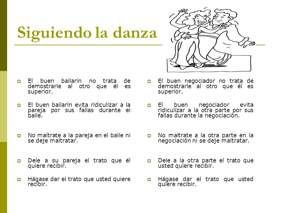 Siguiendo la danza El buen bailarín no trata de demostrarle al otro que él es superior.
