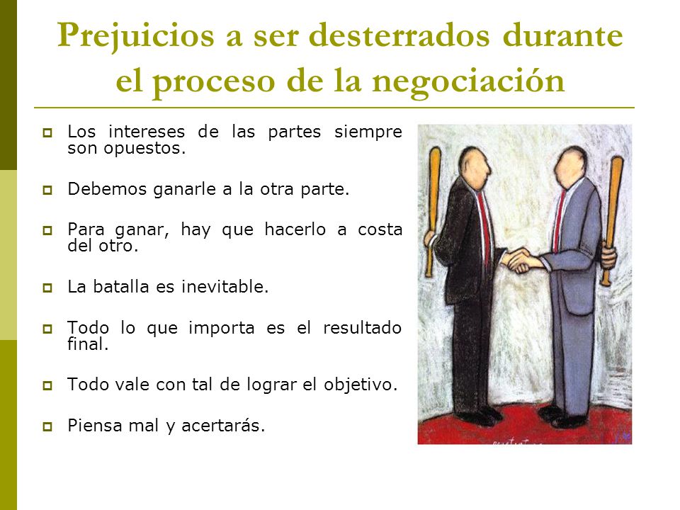 Prejuicios a ser desterrados durante el proceso de la negociación