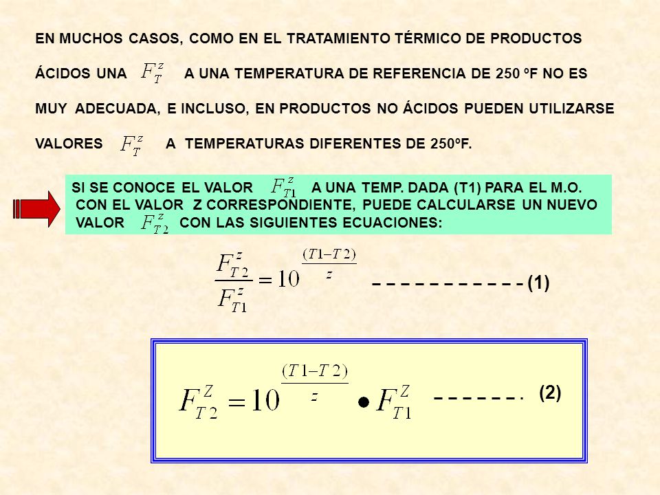 (1) (2) EN MUCHOS CASOS, COMO EN EL TRATAMIENTO TÉRMICO DE PRODUCTOS
