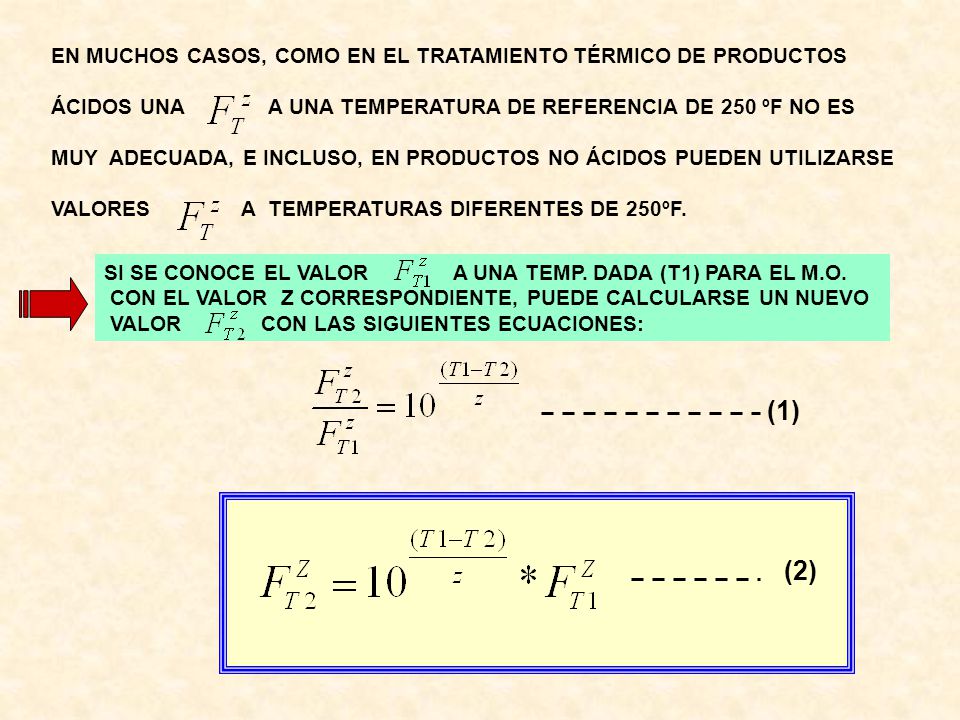 (1) (2) EN MUCHOS CASOS, COMO EN EL TRATAMIENTO TÉRMICO DE PRODUCTOS