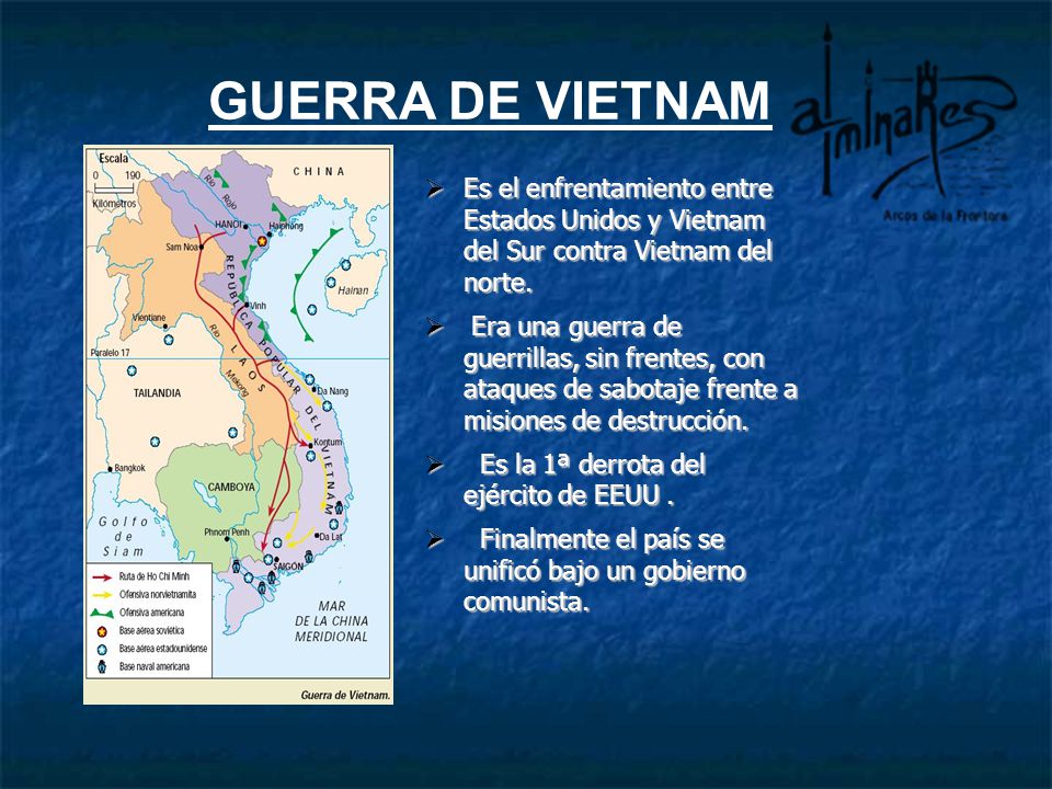 GUERRA DE VIETNAM Es el enfrentamiento entre Estados Unidos y Vietnam del Sur contra Vietnam del norte.