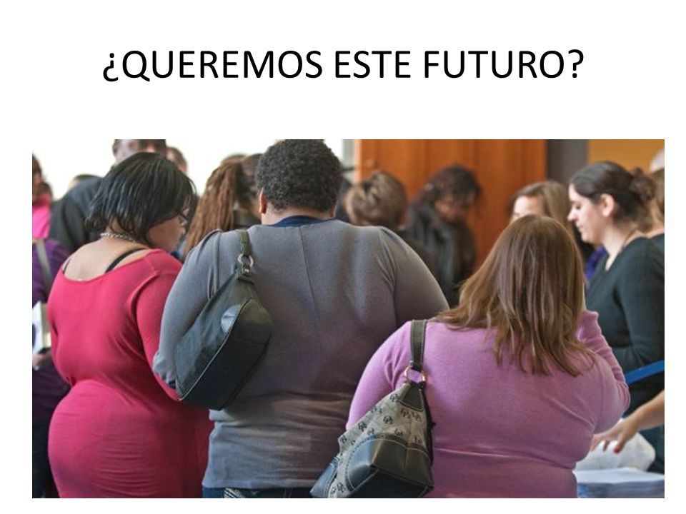 ¿QUEREMOS ESTE FUTURO