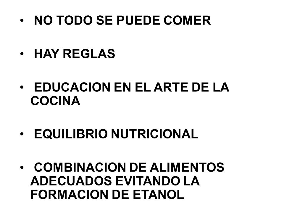 NO TODO SE PUEDE COMER HAY REGLAS. EDUCACION EN EL ARTE DE LA COCINA. EQUILIBRIO NUTRICIONAL.