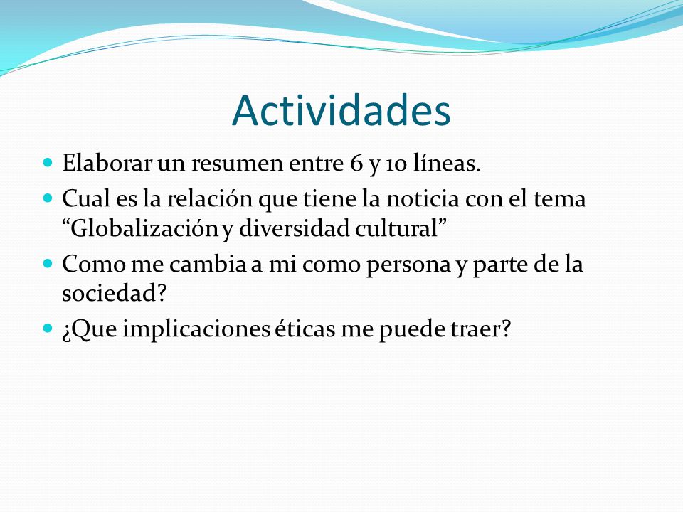 Actividades Elaborar un resumen entre 6 y 10 líneas.
