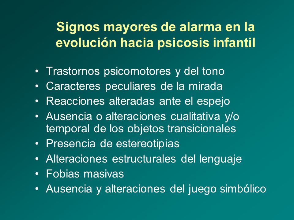 Signos mayores de alarma en la evolución hacia psicosis infantil