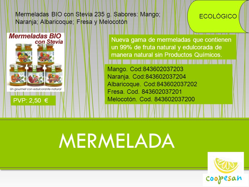 MERMELADA ECOLÓGICO Mermeladas BIO con Stevia 235 g. Sabores: Mango;
