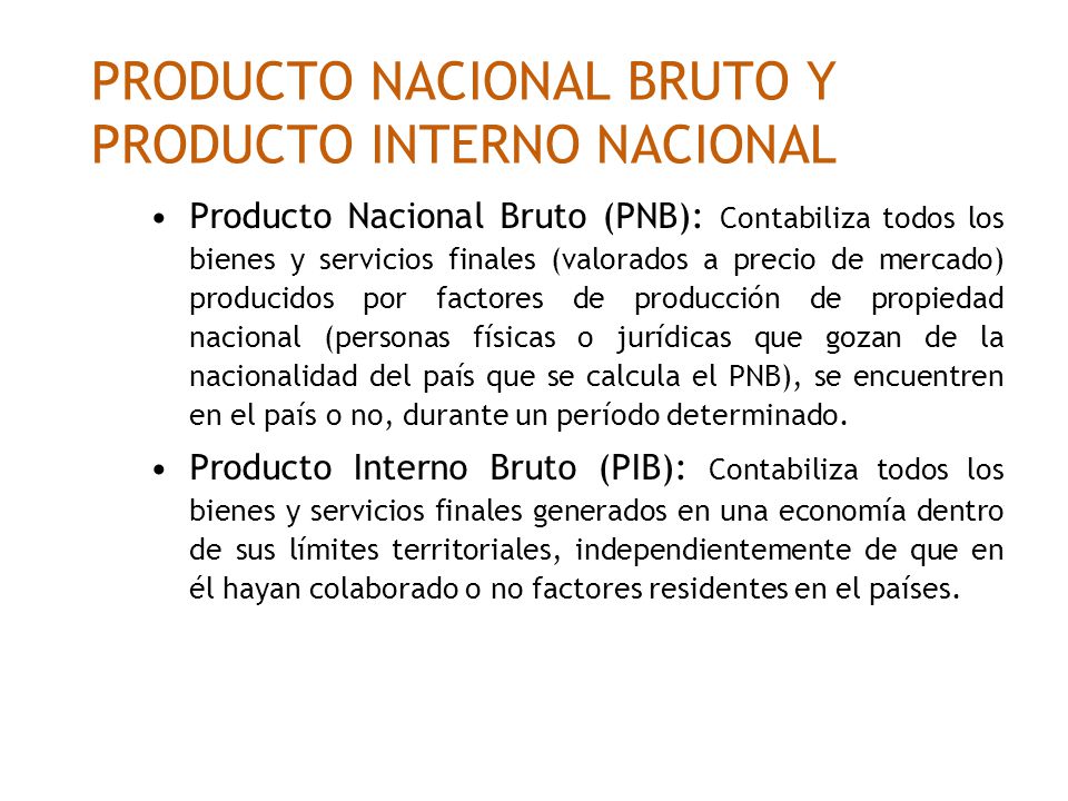PRODUCTO NACIONAL BRUTO Y PRODUCTO INTERNO NACIONAL