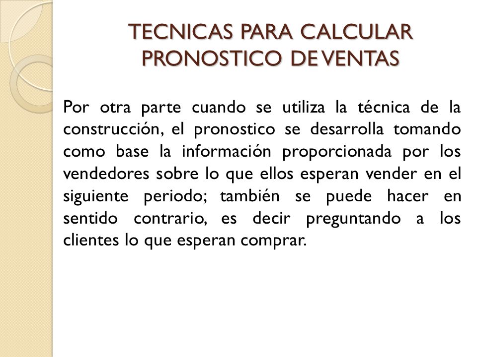 TECNICAS PARA CALCULAR PRONOSTICO DE VENTAS