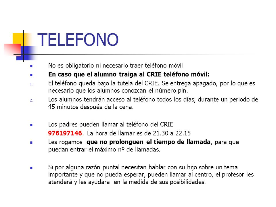 TELEFONO No es obligatorio ni necesario traer teléfono móvil