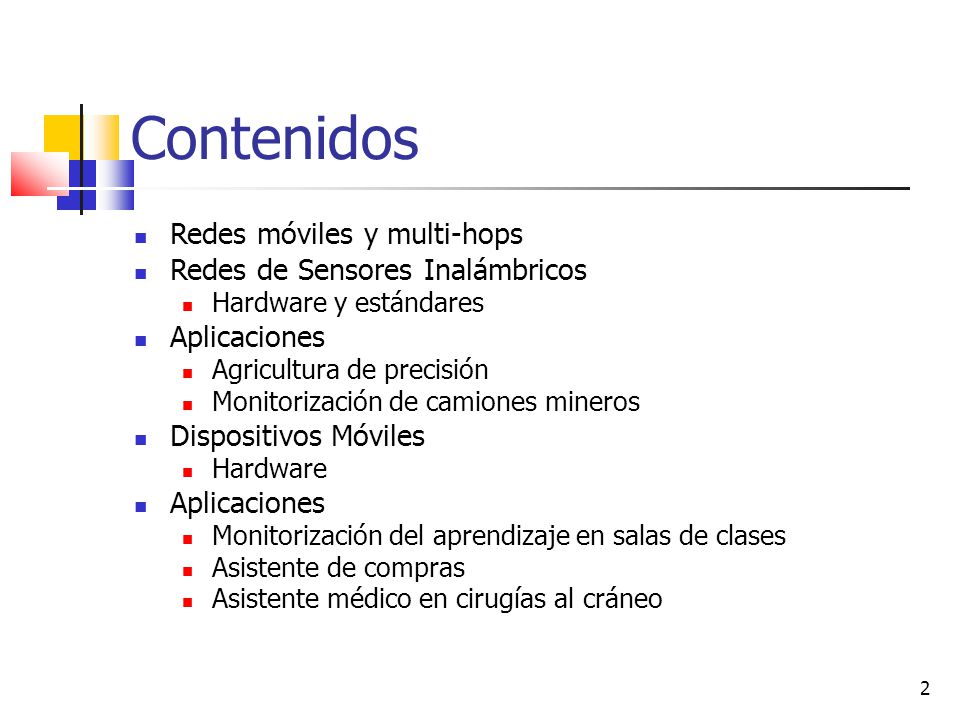 Contenidos Redes móviles y multi-hops Redes de Sensores Inalámbricos