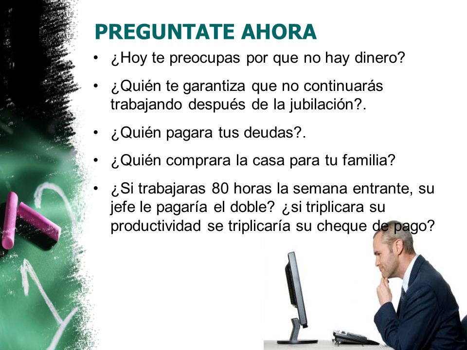PREGUNTATE AHORA ¿Hoy te preocupas por que no hay dinero