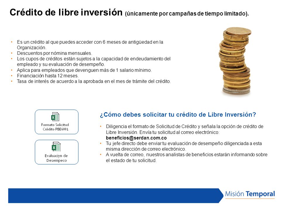 Crédito de libre inversión (únicamente por campañas de tiempo limitado).