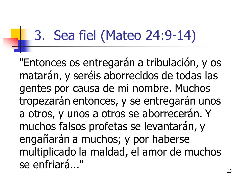 Sea fiel (Mateo 24:9-14)