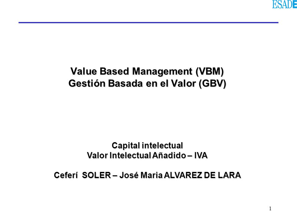 Value Based Management (VBM) Gestión Basada en el Valor (GBV)