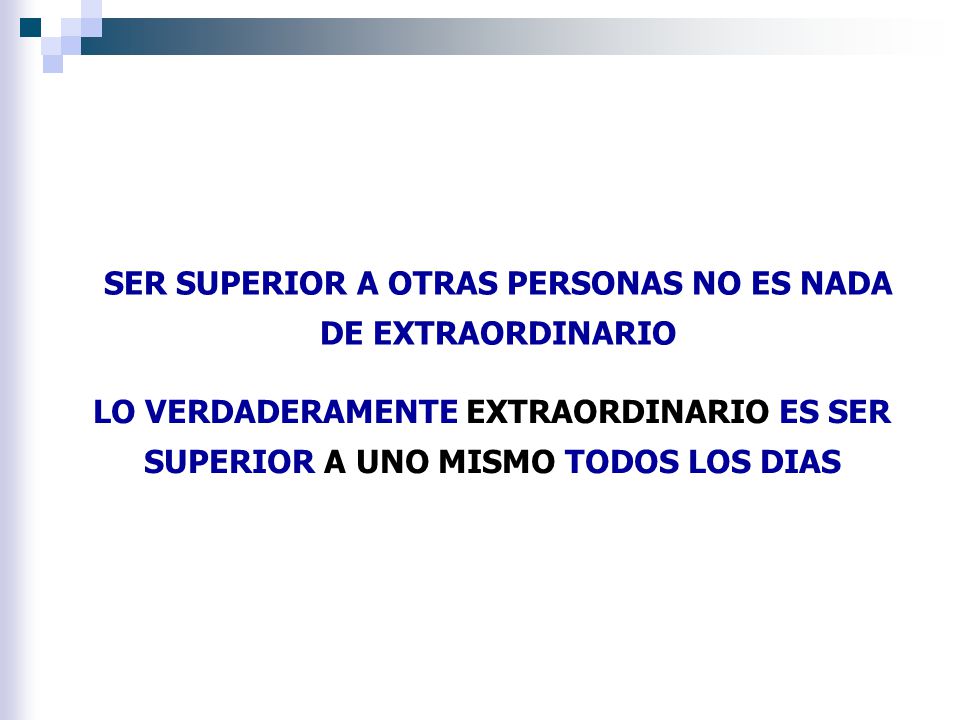 SER SUPERIOR A OTRAS PERSONAS NO ES NADA DE EXTRAORDINARIO