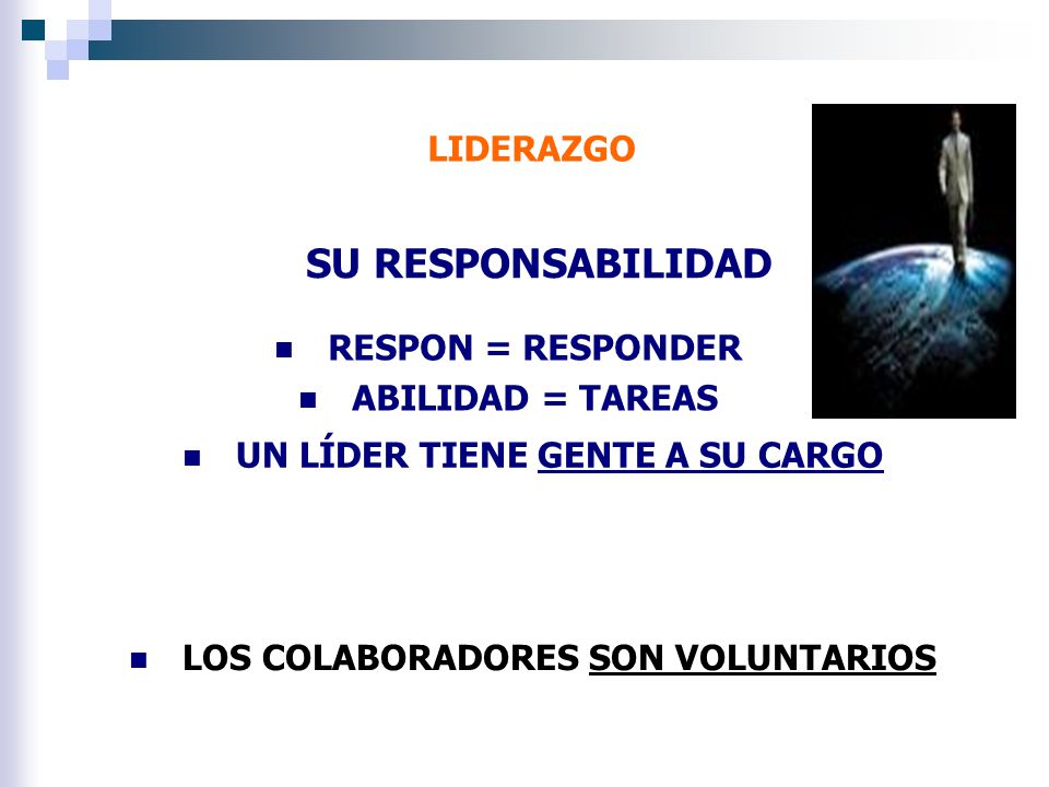 UN LÍDER TIENE GENTE A SU CARGO LOS COLABORADORES SON VOLUNTARIOS