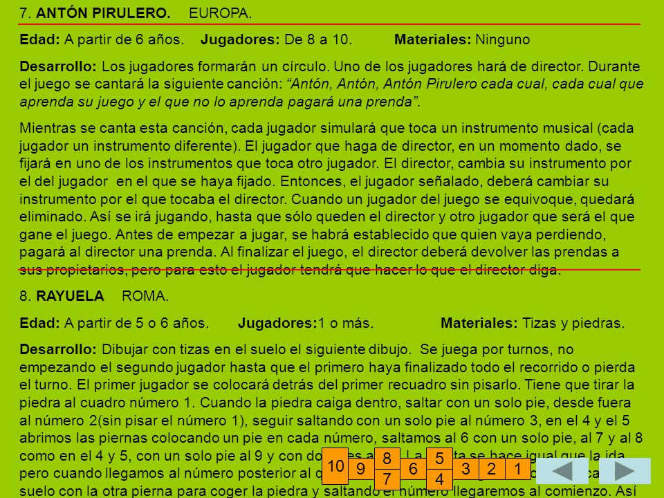 7. ANTÓN PIRULERO. EUROPA. Edad: A partir de 6 años. Jugadores: De 8 a 10. Materiales: Ninguno.
