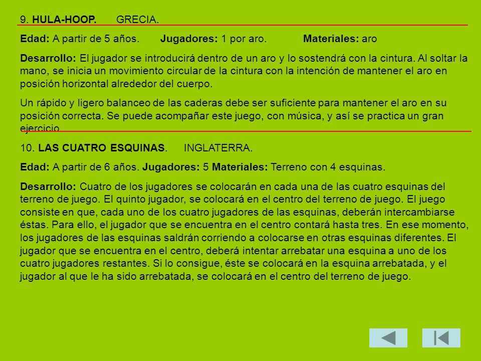 9. HULA-HOOP. GRECIA. Edad: A partir de 5 años. Jugadores: 1 por aro. Materiales: aro.