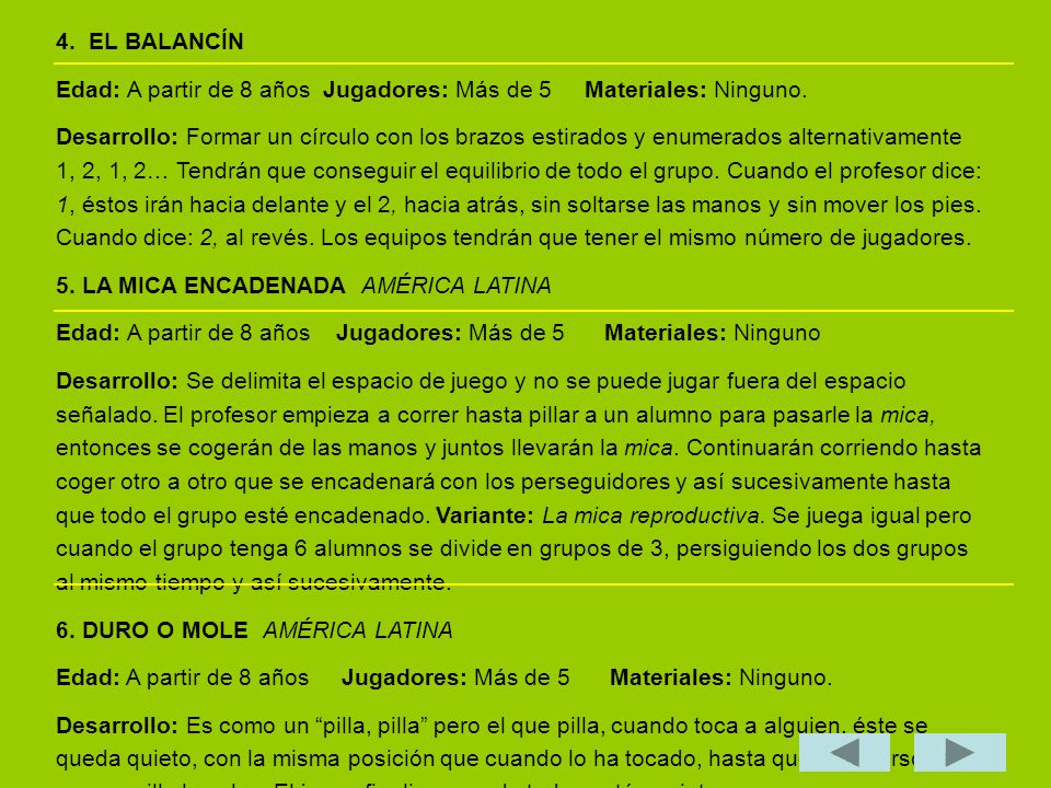 4. EL BALANCÍN Edad: A partir de 8 años Jugadores: Más de 5 Materiales: Ninguno.