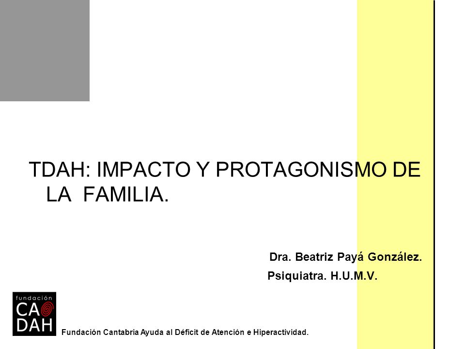 TDAH: IMPACTO Y PROTAGONISMO DE LA FAMILIA.