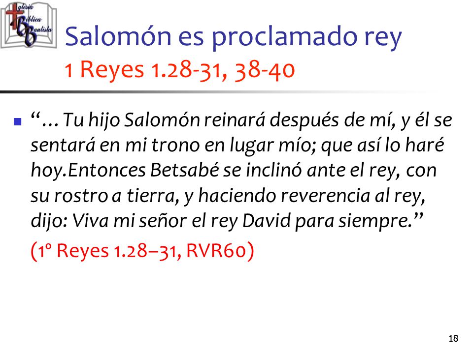 Salomón es proclamado rey 1 Reyes , 38-40