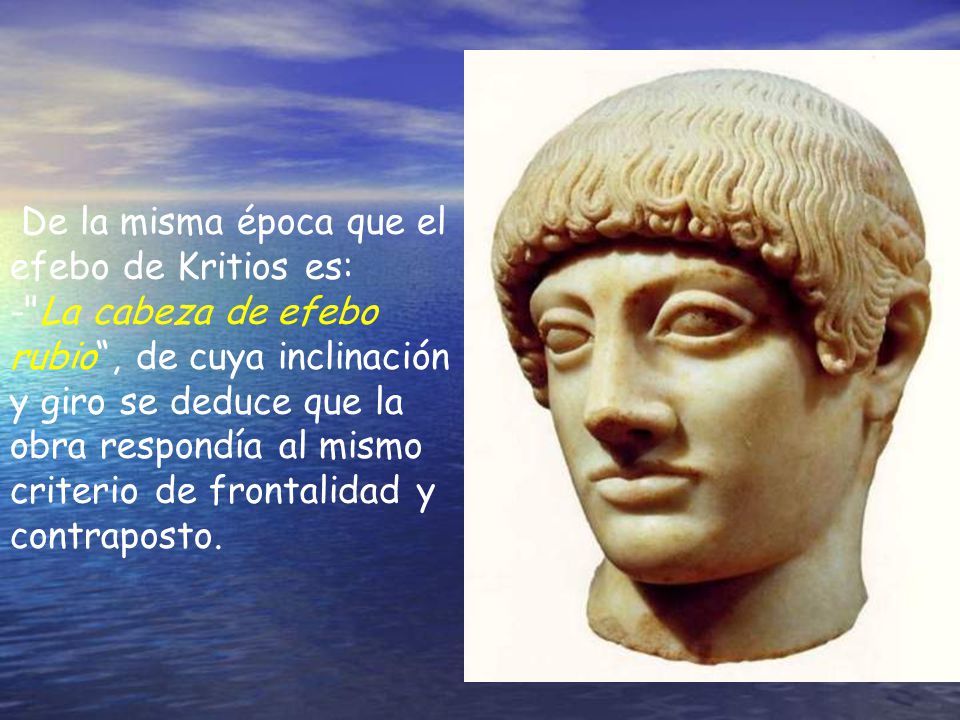 De la misma época que el efebo de Kritios es: