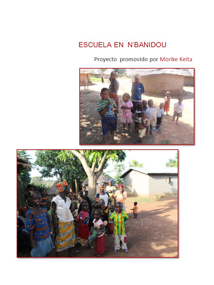 ESCUELA EN N’BANIDOU Proyecto promovido por Morike Keita
