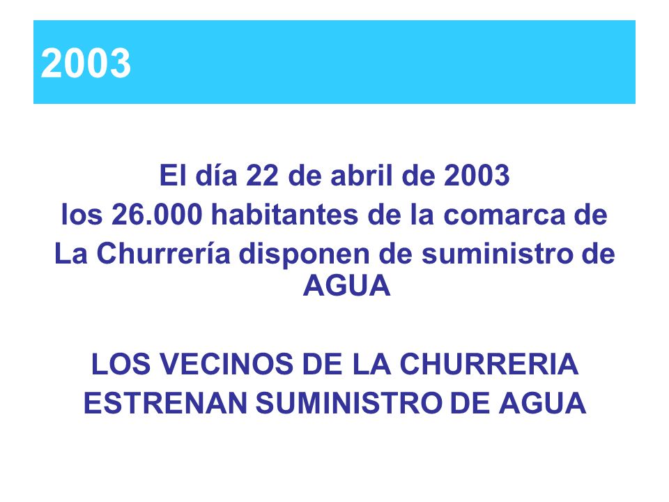 2003 El día 22 de abril de 2003 los habitantes de la comarca de