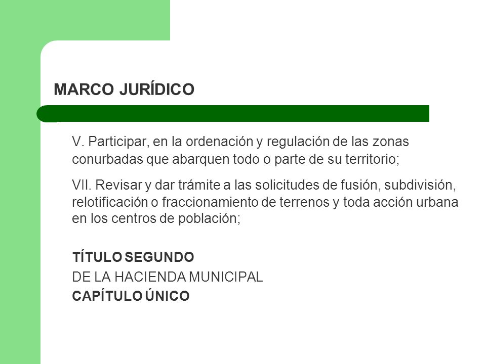 MARCO JURÍDICO V. Participar, en la ordenación y regulación de las zonas conurbadas que abarquen todo o parte de su territorio;