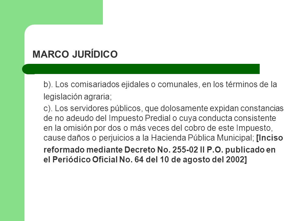 b). Los comisariados ejidales o comunales, en los términos de la