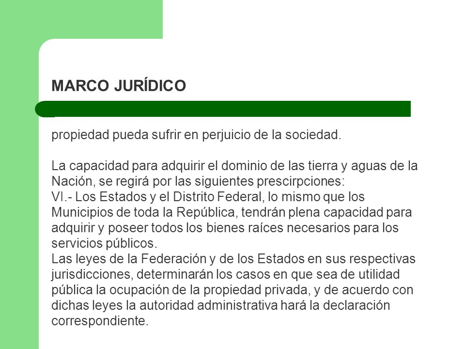MARCO JURÍDICO propiedad pueda sufrir en perjuicio de la sociedad.