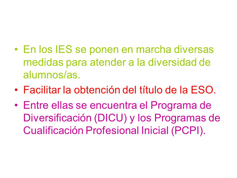 En los IES se ponen en marcha diversas medidas para atender a la diversidad de alumnos/as.