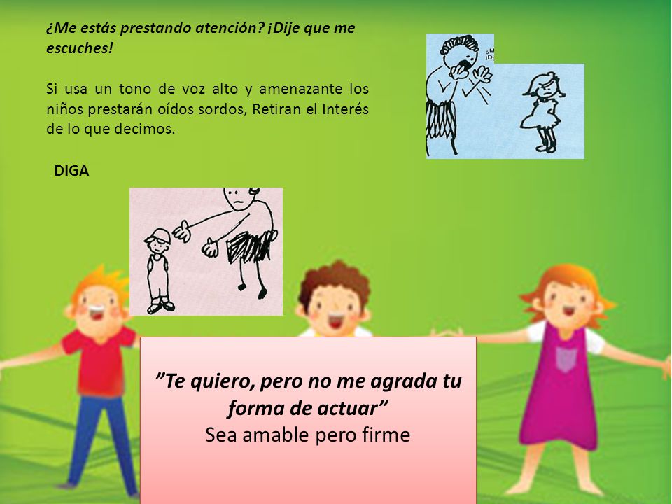 Te quiero, pero no me agrada tu forma de actuar