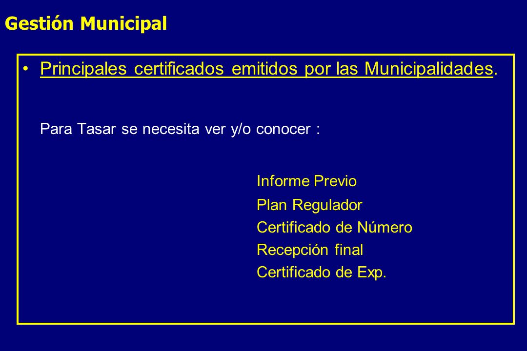 Para Tasar se necesita ver y/o conocer : Informe Previo