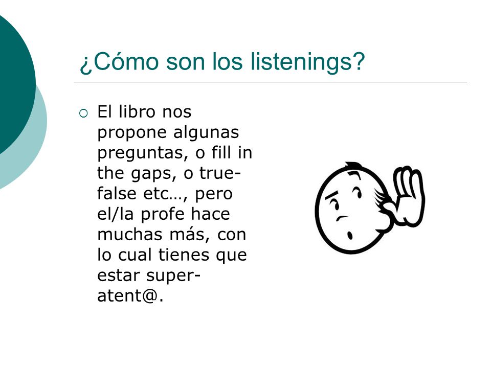 ¿Cómo son los listenings