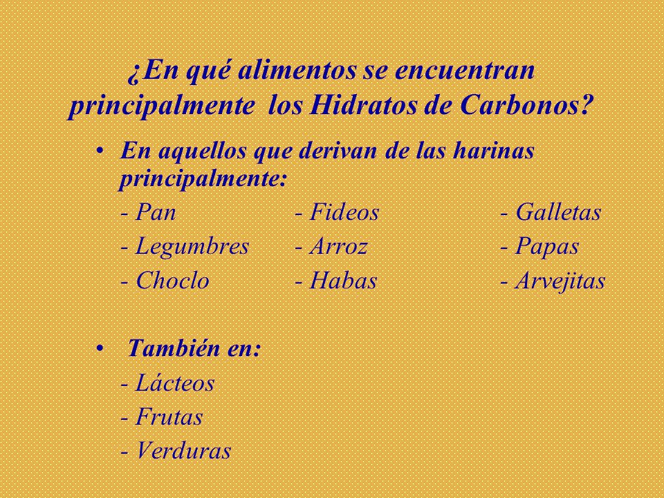 ¿En qué alimentos se encuentran principalmente los Hidratos de Carbonos