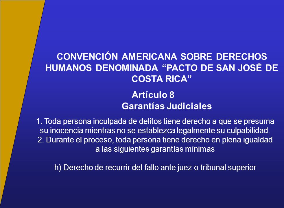 h) Derecho de recurrir del fallo ante juez o tribunal superior