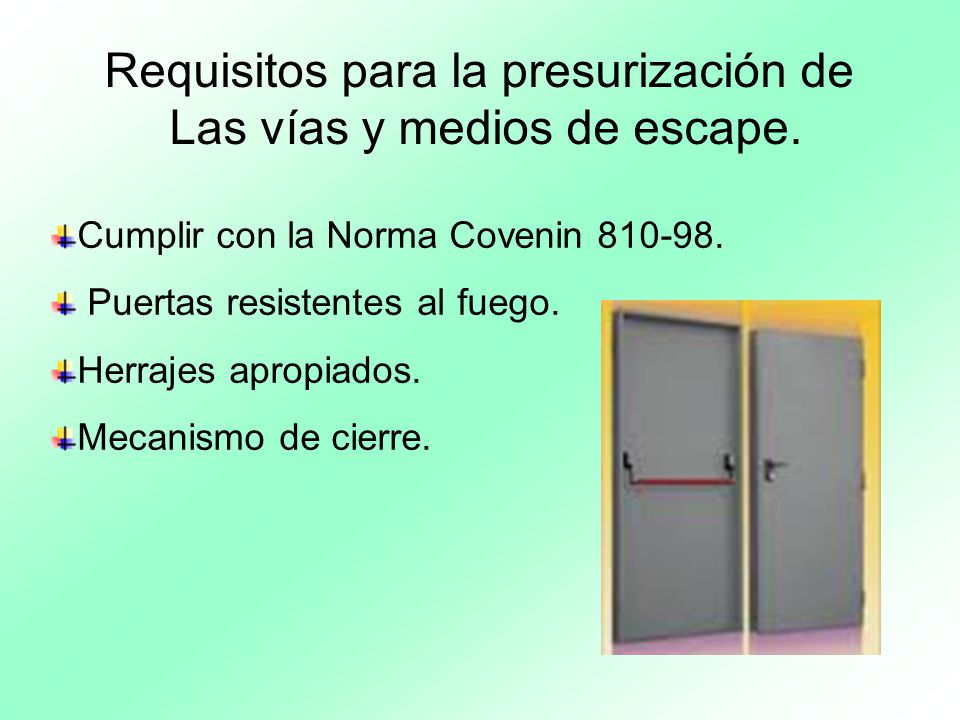 Requisitos para la presurización de Las vías y medios de escape.