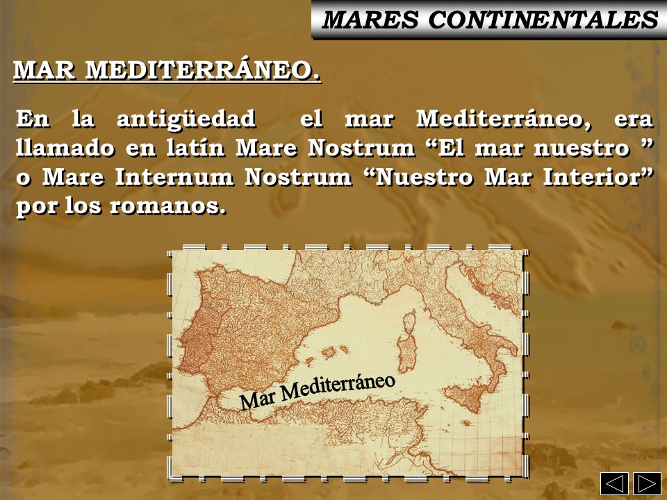 Mar Mediterráneo MARES CONTINENTALES MAR MEDITERRÁNEO.
