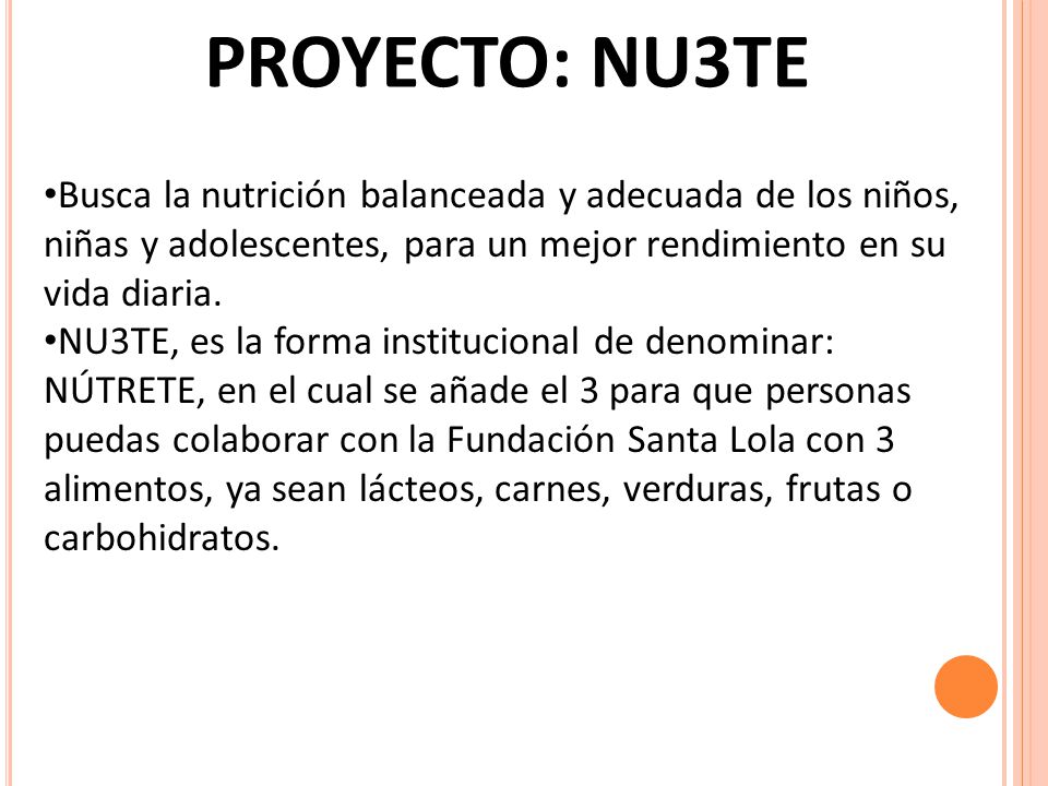 PROYECTO: NU3TE Busca la nutrición balanceada y adecuada de los niños, niñas y adolescentes, para un mejor rendimiento en su vida diaria.