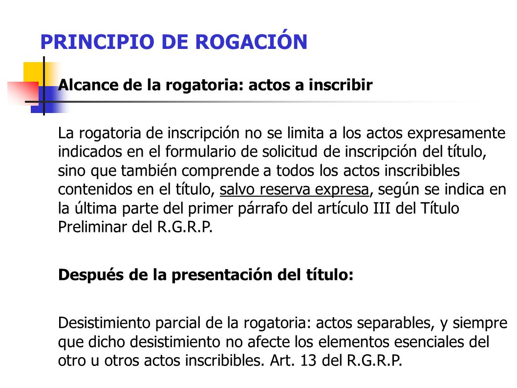 PRINCIPIO DE ROGACIÓN Alcance de la rogatoria: actos a inscribir.